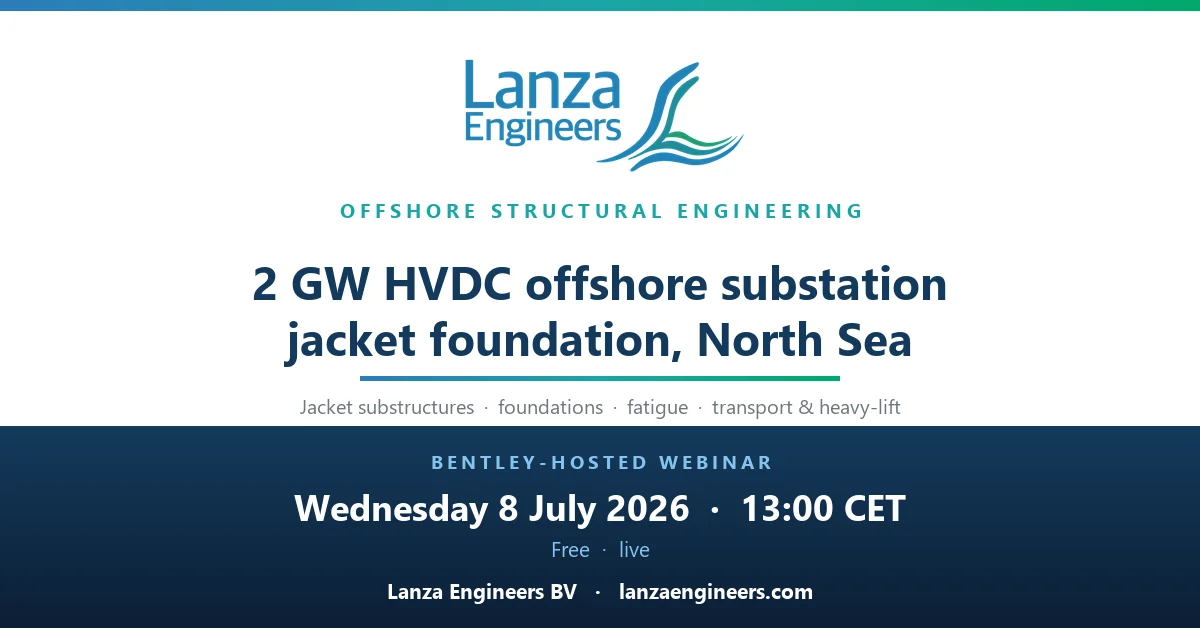 Lanza Engineers to Present 2 GW HVDC Jacket Design at Bentley Webinar